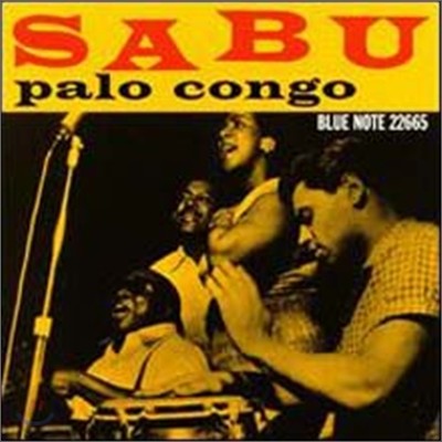 Sabu - Palo Conga (Roots Of Afto - Cuban Jazz)