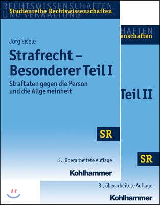 Strafrecht Besonderer Teil I + Besonderer Teil II - (Paket): Straftaten Gegen Die Person Und Die Allgemeinheit, Eigentums- Und Vermogensdelikte