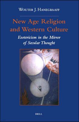 New Age Religion and Western Culture: Esotericism in the Mirror of Secular Thought