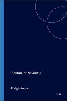Aristoteles' de Anima: Eine Verlorene Spatantike Paraphrase in Arabischer Und Persischer Uberlieferung. Arabischer Text Nebst Kommentar, Quel
