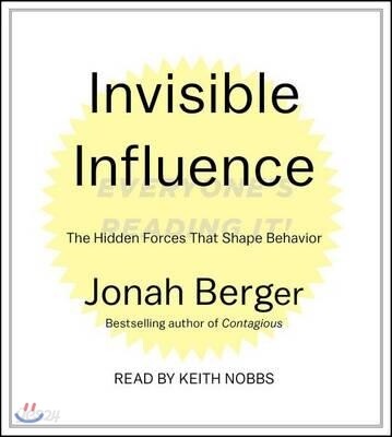 Invisible Influence: The Hidden Forces That Shape Behavior