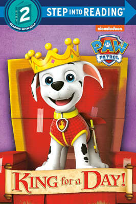 King for a Day! (Paw Patrol)
