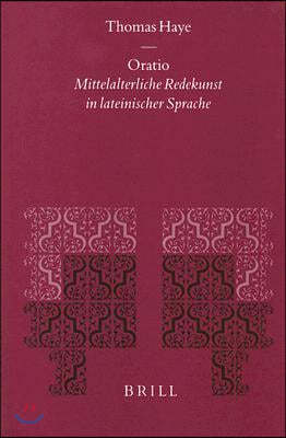 Oratio: Mittelalterliche Redekunst in Lateinischer Sprache