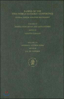 Middle Indo-Aryan and Jaina Studies / Sanskrit Outside India (2 Vols.): Panels of the Viith World Sanskrit Conference, Volume 6 and 7