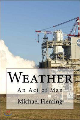 Weather: An Act of Man