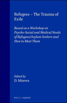 Refugees - The Trauma of Exile: The Humanitarian Role of Red Cross and Red Crescent