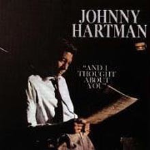 Johnny Hartman - And I Thought About