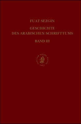 Geschichte Des Arabischen Schrifttums, Band III: Medizin-Pharmazie, Zoologie-Tierheilkunde. Bis Ca. 430 H