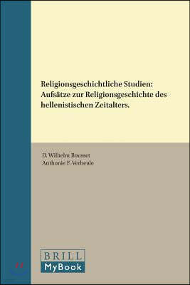 Religionsgeschichtliche Studien: Aufsatze Zur Religionsgeschichte Des Hellenistischen Zeitalters