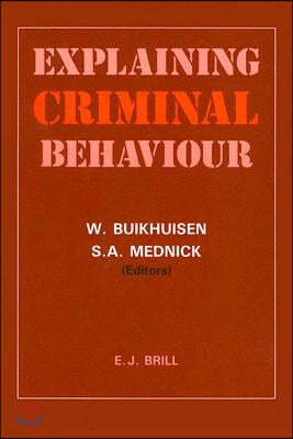 Explaining Criminal Behaviour: Interdisciplinary Approaches