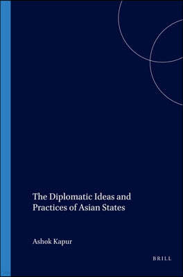 The Diplomatic Ideas and Practices of Asian States