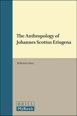 The Anthropology of Johannes Scottus Eriugena