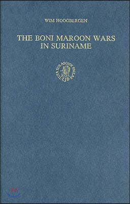 The Boni Maroon Wars in Suriname