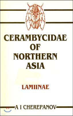 Cerambycidae of Northern Asia, Volume 3 Lamiinae, Part 2