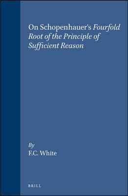 On Schopenhauer's Fourfold Root of the Principle of Sufficient Reason