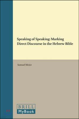 Speaking of Speaking: Marking Direct Discourse in the Hebrew Bible