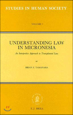 Understanding Law in Micronesia: An Interpretive Approach to Transplanted Law