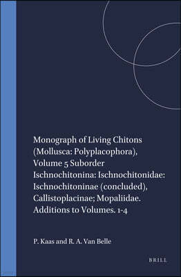 Monograph of Living Chitons (Mollusca: Polyplacophora), Volume 5 Suborder Ischnochitonina: Ischnochitonidae: Ischnochitoninae (Concluded), Callistopla