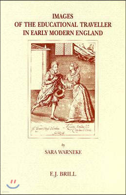 Images of the Educational Traveller in Early Modern England: