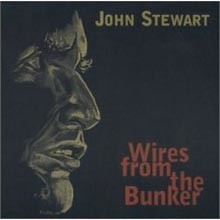 John Stewart - Wires From The Bunker
