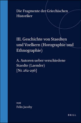 III. Geschichte Von Staedten Und Voelkern (Horographie Und Ethnographie), A. Autoren Ueber Verschiedene Staedte (Laender) [Nr. 262-296]