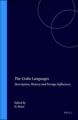 The Uralic Languages: Description, History and Foreign Influences