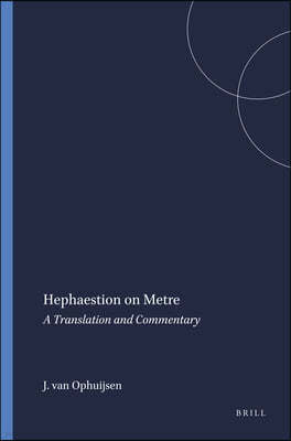 Hephaestion on Metre: A Translation and Commentary