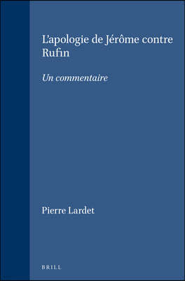 L'Apologie de Jerome Contre Rufin: Un Commentaire