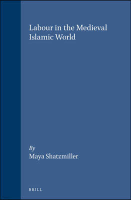 Labour in the Medieval Islamic World