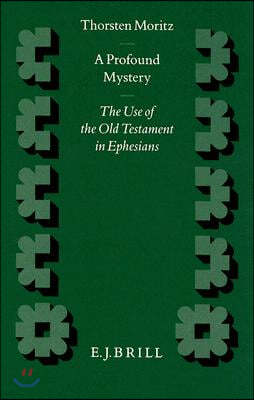 A Profound Mystery: The Use of the Old Testament in Ephesians