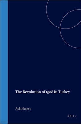 The Revolution of 1908 in Turkey