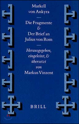Markell Von Ankyra, Die Fragmente. Der Brief an Julius Von ROM