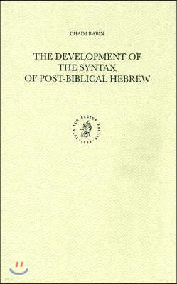 The Development of the Syntax of Post-Biblical Hebrew: