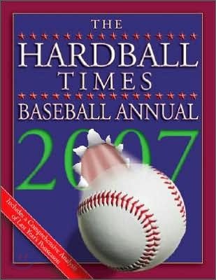 The Hardball Times Baseball Annual 2007