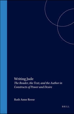 Writing Jude: The Reader, the Text, and the Author in Constructs of Power and Desire