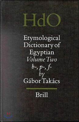 Etymological Dictionary of Egyptian, Volume 2: Volume Two: B-, P-, F-