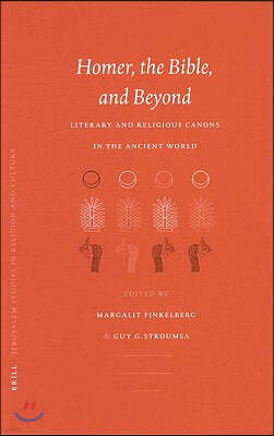 Homer, the Bible, and Beyond: Literary and Religious Canons in the Ancient World