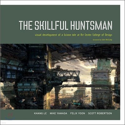 The Skillful Huntsman: Visual Development of a Grimm Tale at Art Center College of Design