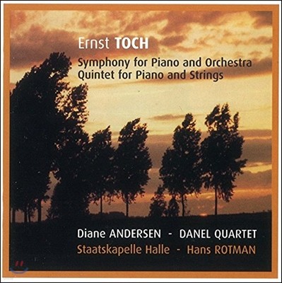 Diane Andersen Ʈ : ǾƳ ְ, ǾƳ  (Ernest Toch: Piano Concerto, Piano Quintet)
