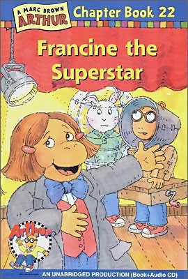 An Arthur Chapter Book 22 : Francine the Superstar (Book+CD Set)