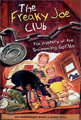 The Freaky Joe Club 1 : The Mystery of the Swimming Gorilla (Book+CD Set)