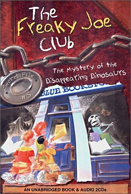 The Freaky Joe Club 5 : The Mystery of the Disappearing Dinosaurs (Book+CD Set)