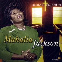 Mahalia Jackson - Come To Jesus (4CD Special Box)