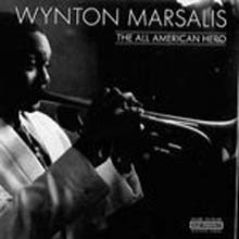 Wynton Marsalis - The All American Hero