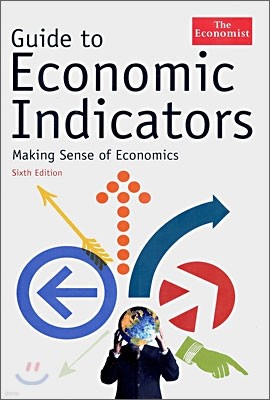 Guide to Economic Indicators : Making Sense of Economics