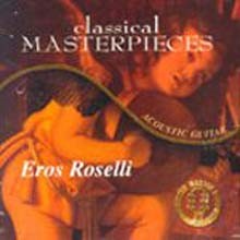 Eros Roselli - Classical Masterpieces