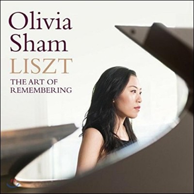 Olivia Sham   - Ʈ:  , ⱳ   (The Art of Remembering - Liszt: Valses Oubliee, Etudes)