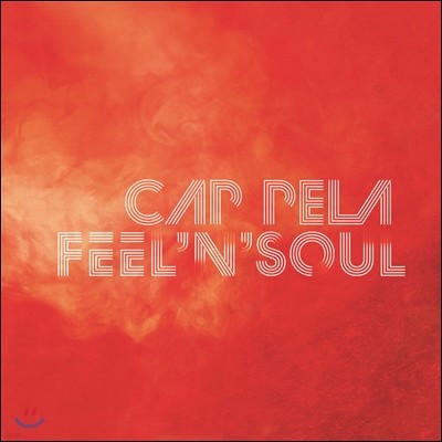 Cap Pela - Feel 'N' Soul