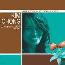 Kim Chong - Hellos & Goodbyes ()