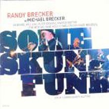 Randy Brecker & Michael Brecker - Some Skunk Funk